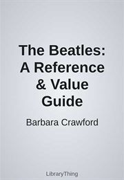 The Beatles: A Reference & Value Guide (Barbara Crawford)