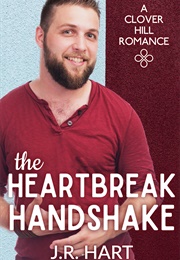 The Heartbreak Handshake (J.R. Hart)
