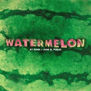 Watermelon - John + Jane Q. Public