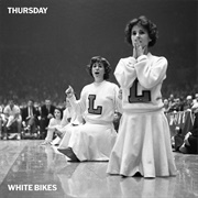 Thursday - White Bikes (Single)