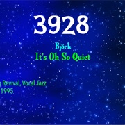 #8403 It's Oh So Quiet by Bjork