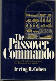 The Passover Commando (Irving R. Cohen)