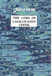 The Lord of Lackawaxen Creek (Zane Grey)