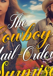 The Cowboy's Mail-Order Surprise (Nora J. Callaway)