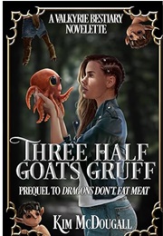 Three Half Goats Gruff (Kim Mcdougall)