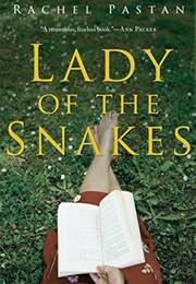 Lady of the Snakes (Rachel Pastan)