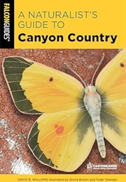 A Naturalist's Guide to Canyon Country (Williams)
