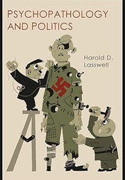 Psychopathology and Politics (Harold Lasswell)