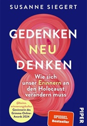 Gedenken Neu Denken (Susanne Siegert)