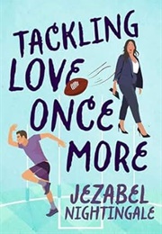 Tackling Love Once More (Jezabel Nightingale)