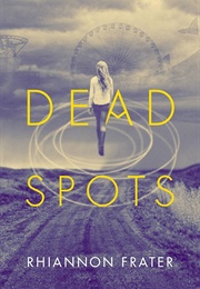 Dead Spots (Rhiannon Frater)
