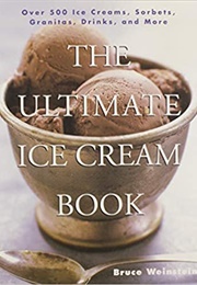 The Ultimate Ice Cream Book (Weinstein)