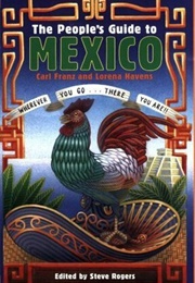 The People's Guide to Mexico (Lorena Havens, Carl Franz, Steve Rogers)