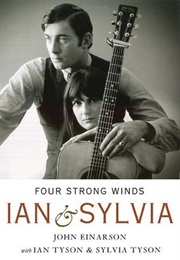 Four Strong Winds: Ian & Sylvia (John Einarson)
