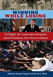 Winning While Losing (Kenneth Osgood, Derrick E. White)