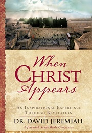 When Christ Appears: An Inspirational Experience Through Revelation (David Jeremiah)