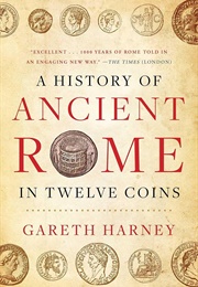 A History of Ancient Rome in Twelve Coins (Gareth Harney)