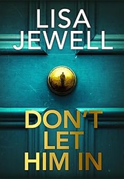 Don't Let Him in (Lisa Jewell)