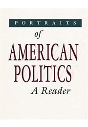Portraits of American Politics: A Reader (Bruce a Murphy)