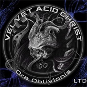 Velvet Acid Christ - Ora Oblivionist