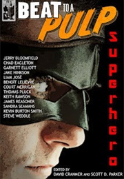 Beat to a Pulp: Superhero (Various Authors)