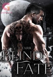 Blind Fate: The Beta's Regret (J. Tarr)