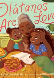 Plátanos Are Love (Alyssa Reynoso-Morris)