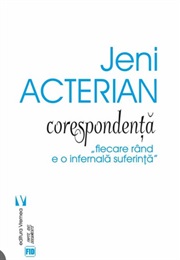 Corespondență. "Fiecare Rând E O Infernală Suferință" (Jeni Acterian)