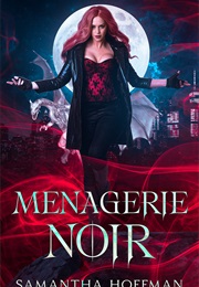 Menagerie Noir (Samantha Hoffman)