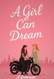 A Girl Can Dream (A. Goswami)