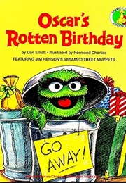 Oscar's Rotten Birthday (Dan Elliot)