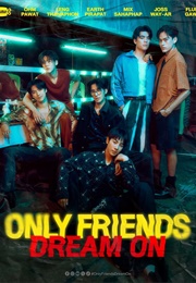 Only Friends: Dream on (2025)