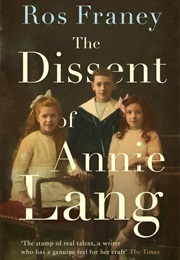 The Dissent of Annie Lang (Ros Franey)