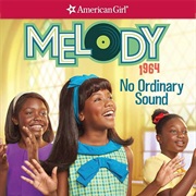 Melody: No Ordinary Sound