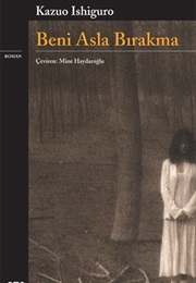 Beni Asla Bırakma (Kazuo Ishiguro)