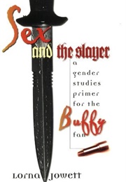 Sex and the Slayer (Lorna Jowett)