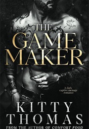 The Game Maker (Kitty Thomas)