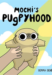 Mochi's Pugpyhood (Gemma Gené)