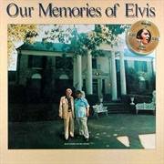 Our Memories of Elvis - Elvis Presley