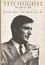Ted Hughes: The Life of a Poet (Feinstein, Elaine)