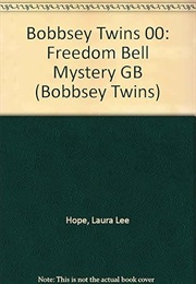 The Bobbsey Twins the Freedom Bell Mystery (Hope)