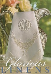 Glorious Linens (Elizabeth Pugh)