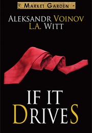 If It Drives (L.A. Witt)