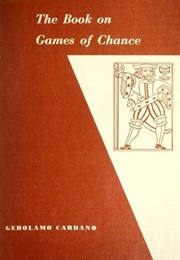 The Book on Games of Chance (Girolamo Cardano)