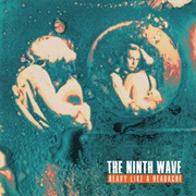 Heavy Like a Headache - The Ninth Wave