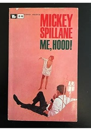 Me, Hood (Mickey Spillane)