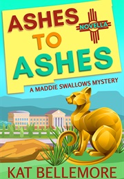 Ashes to Ashes (Kat Bellemore)