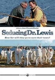 Seducing Doctor Lewis (2003)
