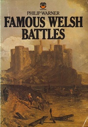 Famous Welsh Battles (Warner, Philip)