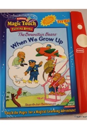 The Berenstain Bears: When We Grow Up (Stan & Jan Berenstain)